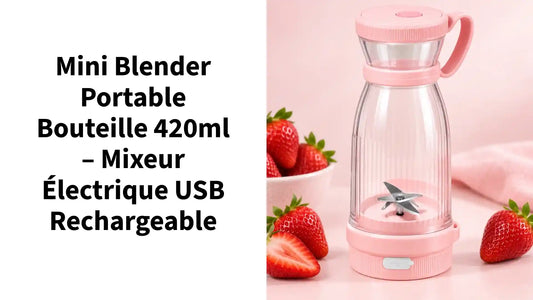 Mini Blender Portable Bouteille 420ml &ndash; Mixeur &Eacute;lectrique USB Rechargeable by@Outfy